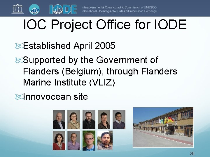 IOC Project Office for IODE Established April 2005 Supported by the Government of Flanders