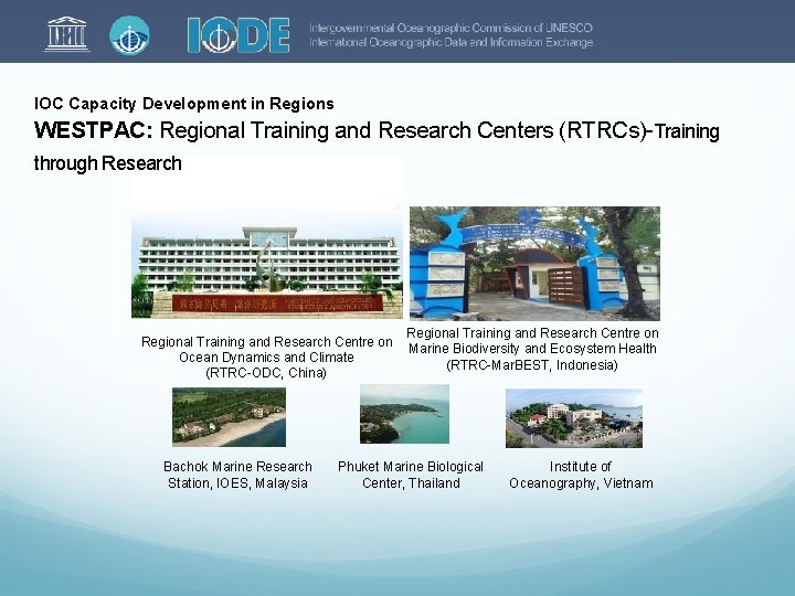 IOC Capacity Development in Regions WESTPAC: Regional Training and Research Centers (RTRCs)-Training through Research