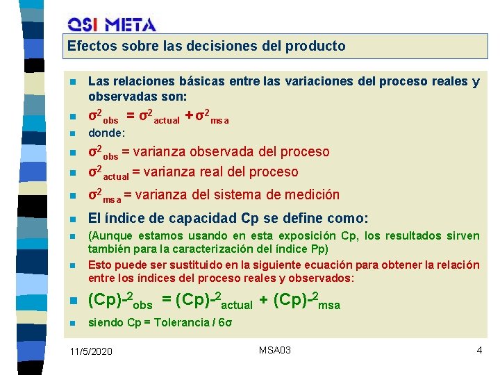 Efectos sobre las decisiones del producto n Las relaciones básicas entre las variaciones del