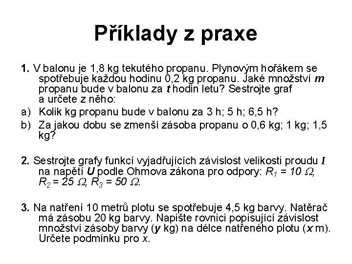 Příklady z praxe 1. V balonu je 1, 8 kg tekutého propanu. Plynovým hořákem Příklady z praxe 1. V balonu je 1, 8 kg tekutého propanu. Plynovým hořákem