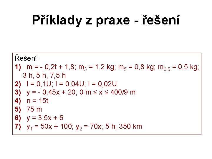 Příklady z praxe - řešení Řešení: 1) m = - 0, 2 t + Příklady z praxe - řešení Řešení: 1) m = - 0, 2 t +