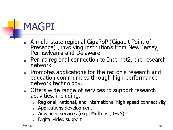 MAGPI ■ ■ A multi-state regional Giga. Po. P (Gigabit Point of Presence) ,