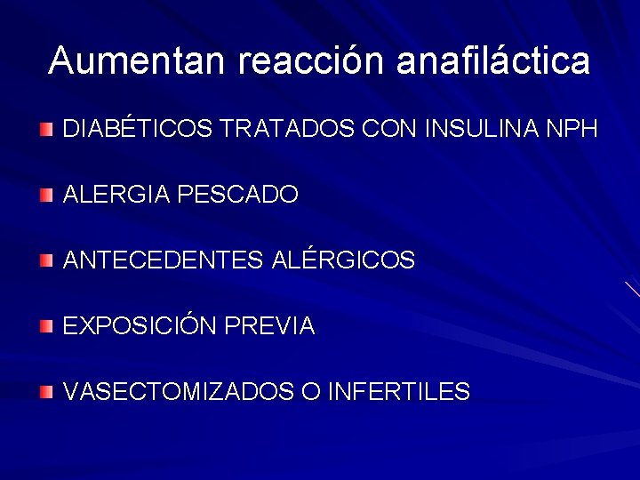 Aumentan reacción anafiláctica DIABÉTICOS TRATADOS CON INSULINA NPH ALERGIA PESCADO ANTECEDENTES ALÉRGICOS EXPOSICIÓN PREVIA