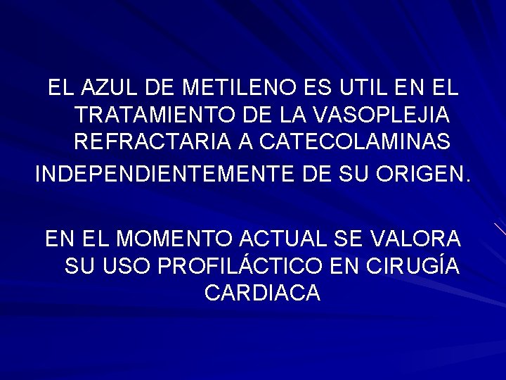 EL AZUL DE METILENO ES UTIL EN EL TRATAMIENTO DE LA VASOPLEJIA REFRACTARIA A