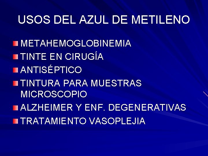 USOS DEL AZUL DE METILENO METAHEMOGLOBINEMIA TINTE EN CIRUGÍA ANTISÉPTICO TINTURA PARA MUESTRAS MICROSCOPIO