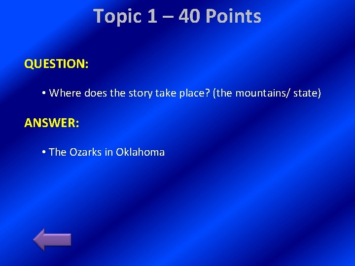 Topic 1 – 40 Points QUESTION: • Where does the story take place? (the