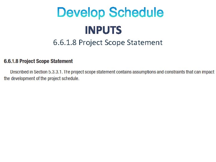 INPUTS 6. 6. 1. 8 Project Scope Statement 