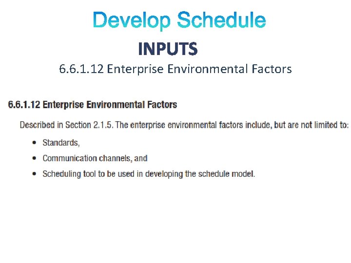 INPUTS 6. 6. 1. 12 Enterprise Environmental Factors 