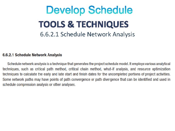 TOOLS & TECHNIQUES 6. 6. 2. 1 Schedule Network Analysis 