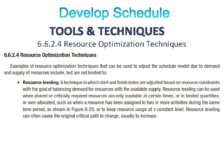 TOOLS & TECHNIQUES 6. 6. 2. 4 Resource Optimization Techniques 