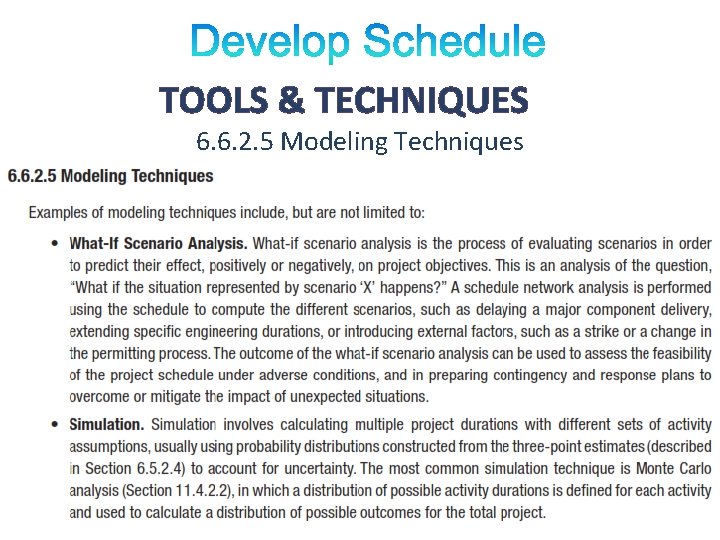 TOOLS & TECHNIQUES 6. 6. 2. 5 Modeling Techniques 