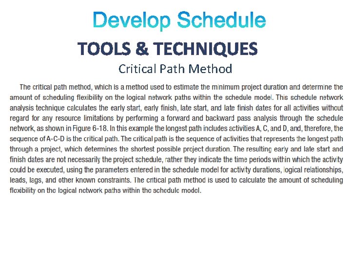 TOOLS & TECHNIQUES Critical Path Method 