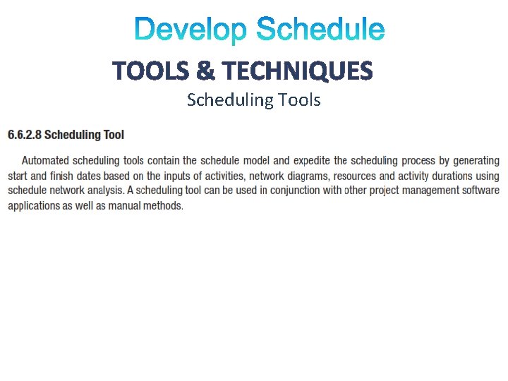 TOOLS & TECHNIQUES Scheduling Tools 