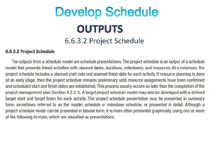 OUTPUTS 6. 6. 3. 2 Project Schedule 