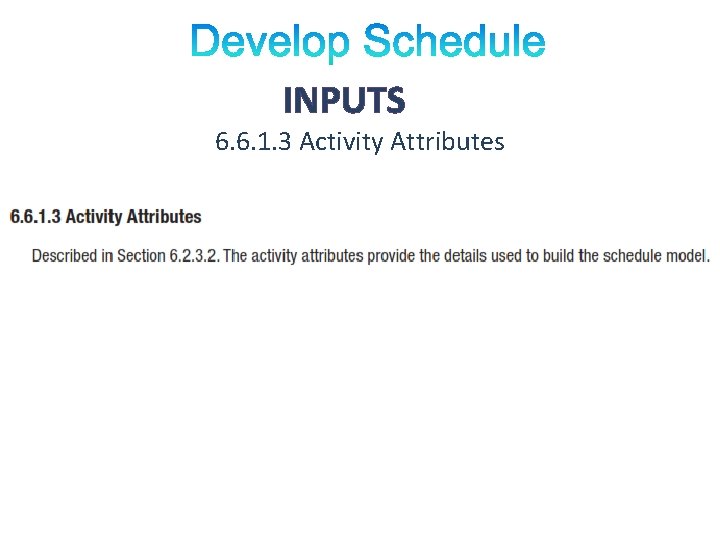 INPUTS 6. 6. 1. 3 Activity Attributes 