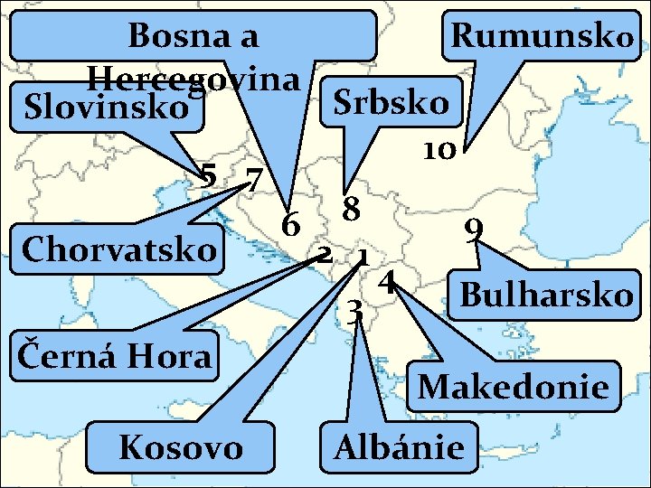 Bosna a Rumunsko Hercegovina Srbsko Slovinsko 10 5 7 ! ! ! PRÁCE S
