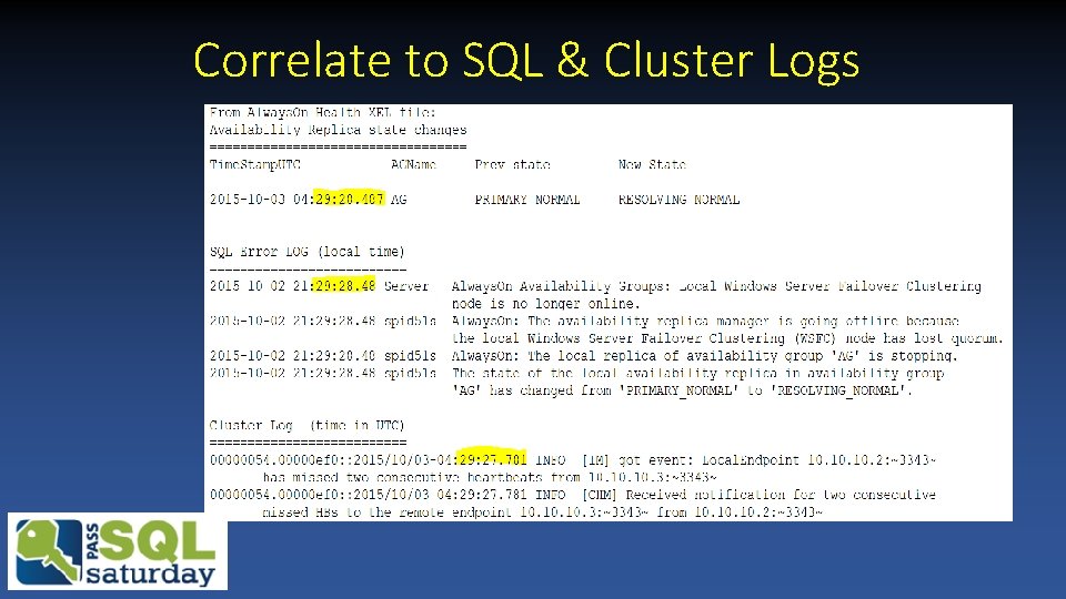 Correlate to SQL & Cluster Logs Correlate to SQL & Cluster Logs