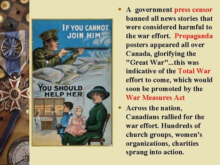 w A government press censor banned all news stories that were considered harmful to