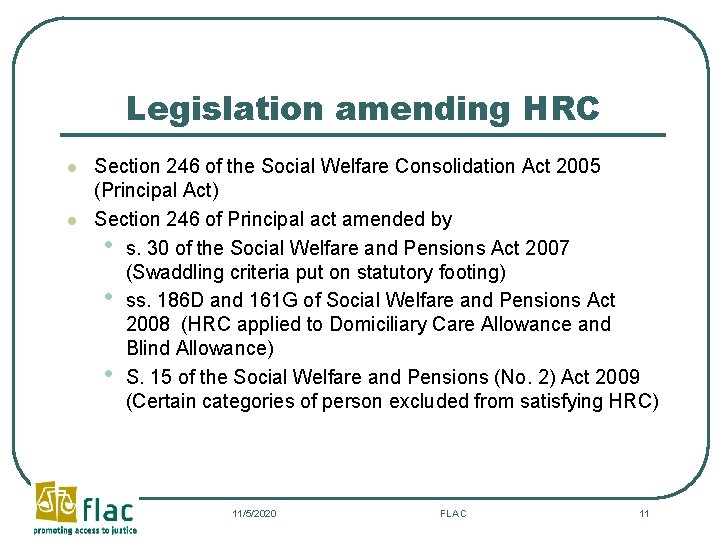 Legislation amending HRC l l Section 246 of the Social Welfare Consolidation Act 2005