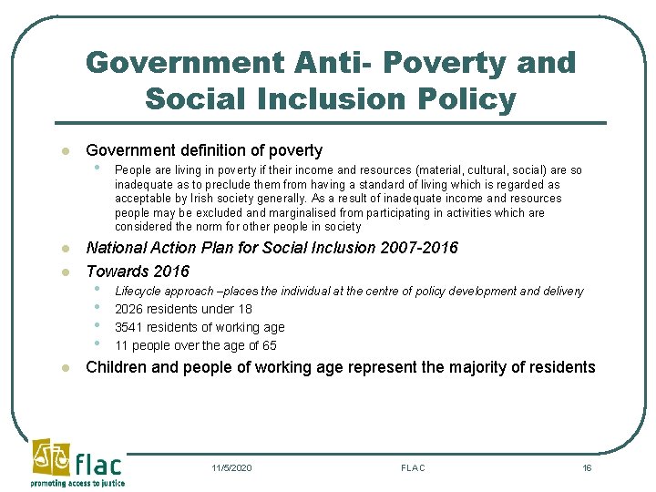 Government Anti- Poverty and Social Inclusion Policy l l l Government definition of poverty