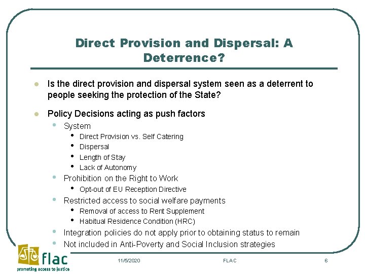 Direct Provision and Dispersal: A Deterrence? l Is the direct provision and dispersal system