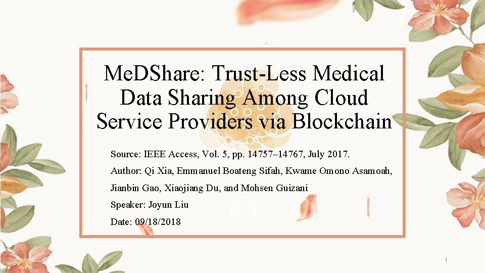 Me. DShare: Trust-Less Medical Data Sharing Among Cloud Service Providers via Blockchain Source: IEEE