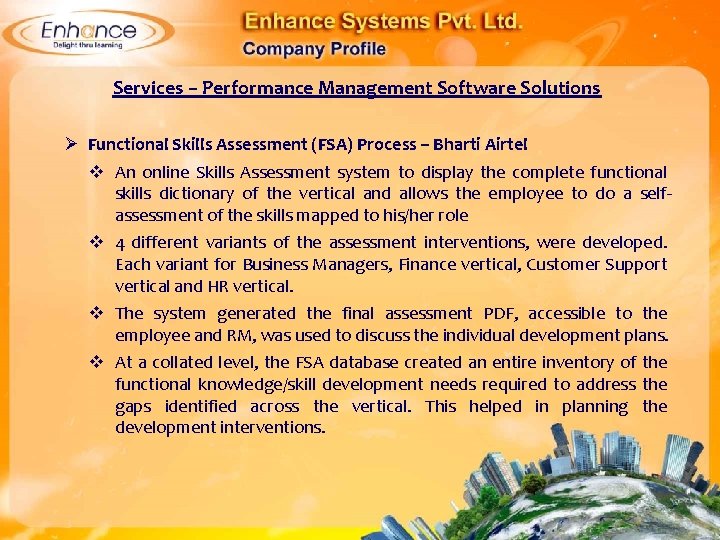 Services – Performance Management Software Solutions Ø Functional Skills Assessment (FSA) Process – Bharti