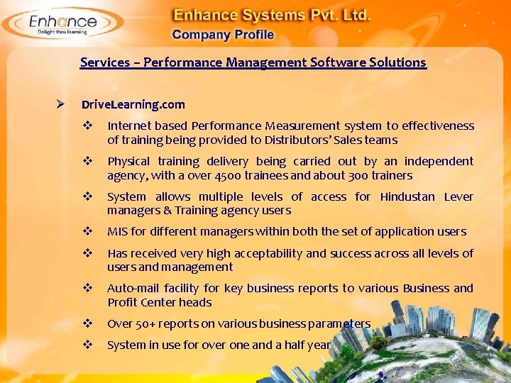 Services – Performance Management Software Solutions Ø Drive. Learning. com Internet based Performance Measurement