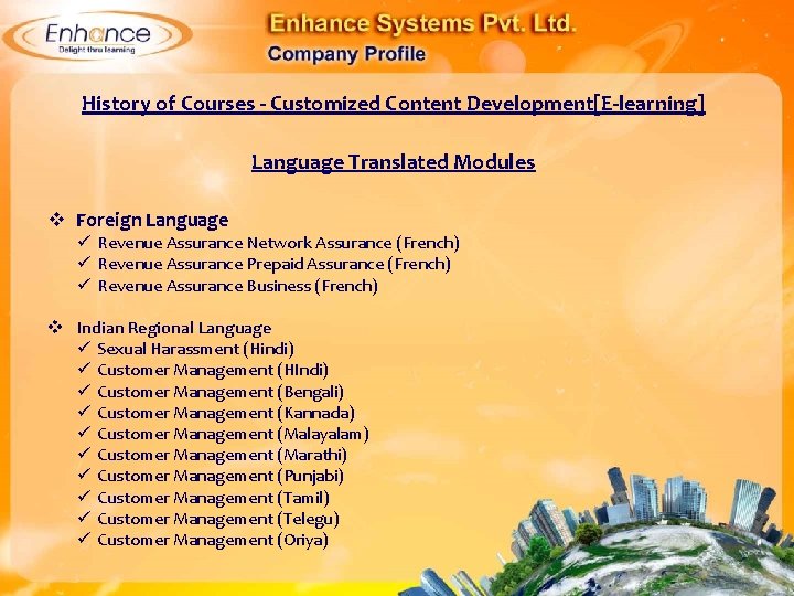 History of Courses - Customized Content Development[E-learning] Language Translated Modules Foreign Language Revenue Assurance