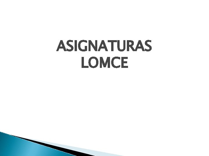 ASIGNATURAS LOMCE 