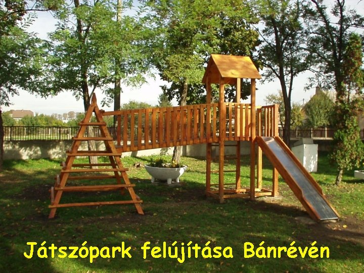 Játszópark felújítása Bánrévén 