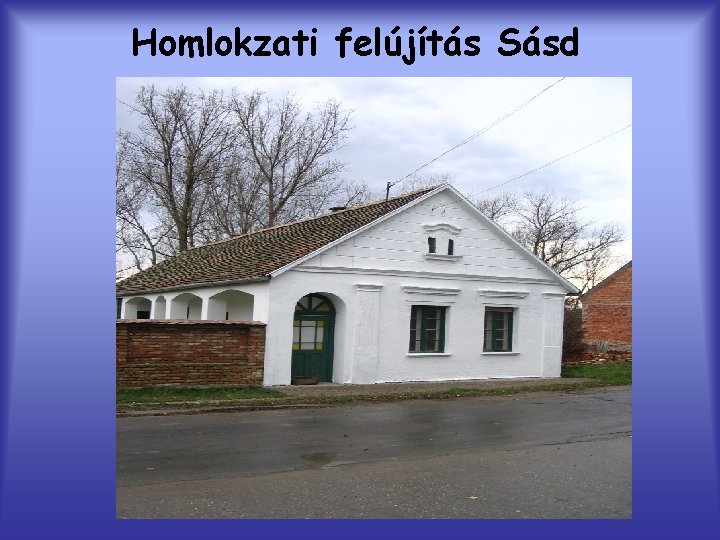 Homlokzati felújítás Sásd 