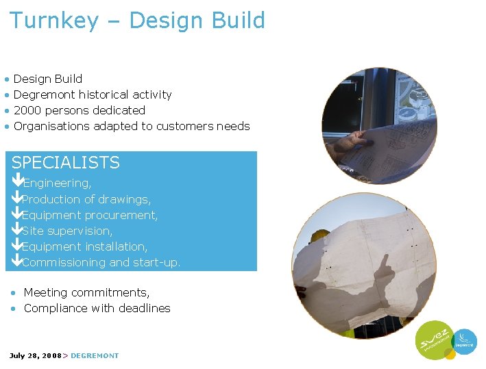 Turnkey – Design Build • • Design Build Degremont historical activity 2000 persons dedicated