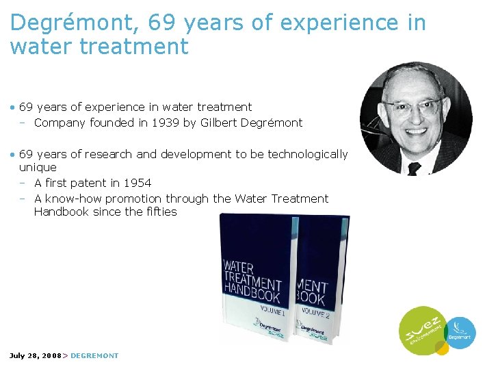 Degrémont, 69 years of experience in water treatment • 69 years of experience in