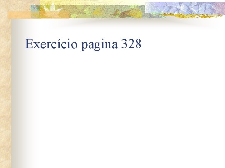 Exercício pagina 328 