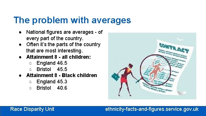 The problem with averages ● National figures are averages - of every part of The problem with averages ● National figures are averages - of every part of