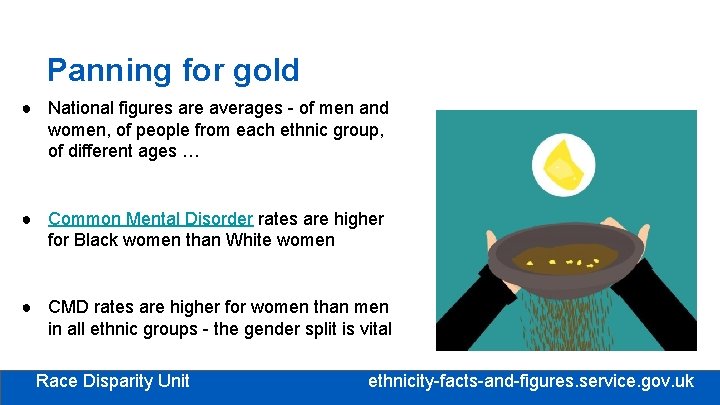 Panning for gold ● National figures are averages - of men and women, of Panning for gold ● National figures are averages - of men and women, of