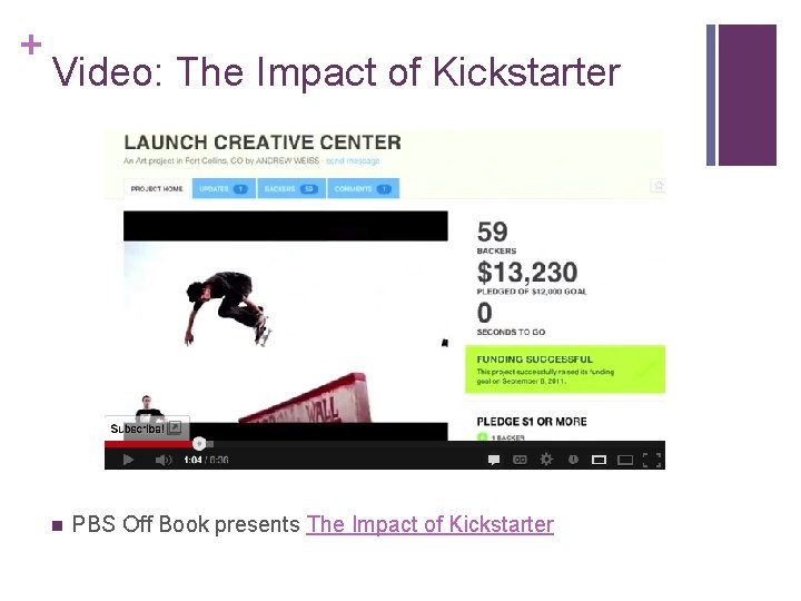 + Video: The Impact of Kickstarter n PBS Off Book presents The Impact of