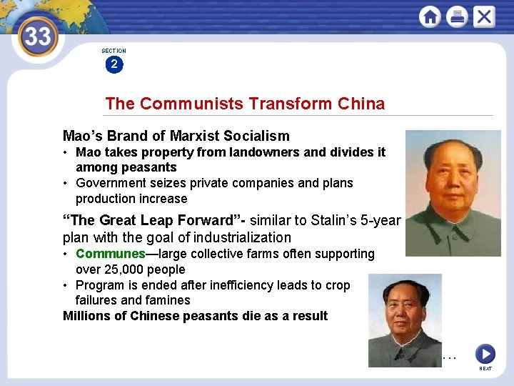 SECTION 2 The Communists Transform China Mao’s Brand of Marxist Socialism • Mao takes