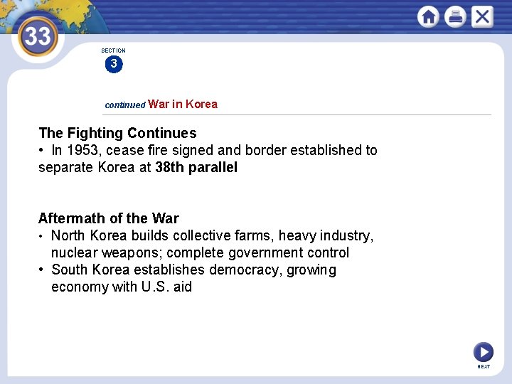 SECTION 3 continued War in Korea The Fighting Continues • In 1953, cease fire