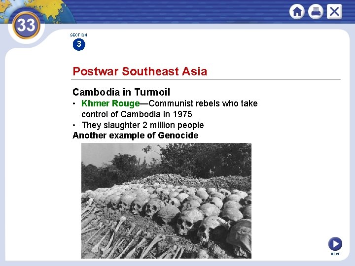 SECTION 3 Postwar Southeast Asia Cambodia in Turmoil • Khmer Rouge—Communist rebels who take