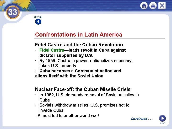 SECTION 4 Confrontations in Latin America Fidel Castro and the Cuban Revolution • Fidel