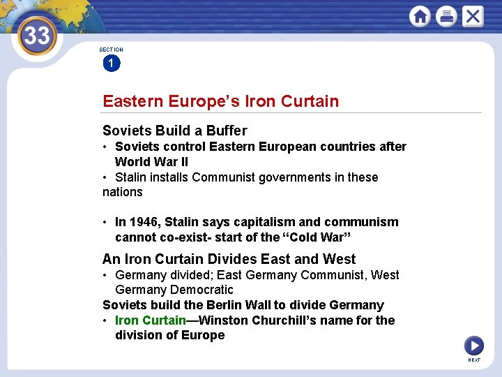 SECTION 1 Eastern Europe’s Iron Curtain Soviets Build a Buffer • Soviets control Eastern