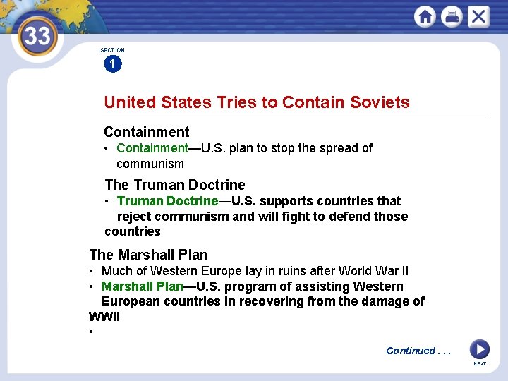 SECTION 1 United States Tries to Contain Soviets Containment • Containment—U. S. plan to