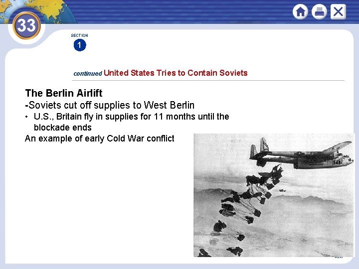 SECTION 1 continued United States Tries to Contain Soviets The Berlin Airlift -Soviets cut