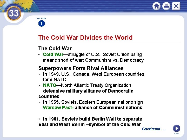 SECTION 1 The Cold War Divides the World The Cold War • Cold War—struggle