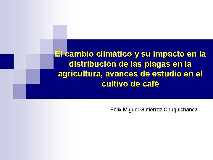 El cambio climático y su impacto en la distribución de las plagas en la