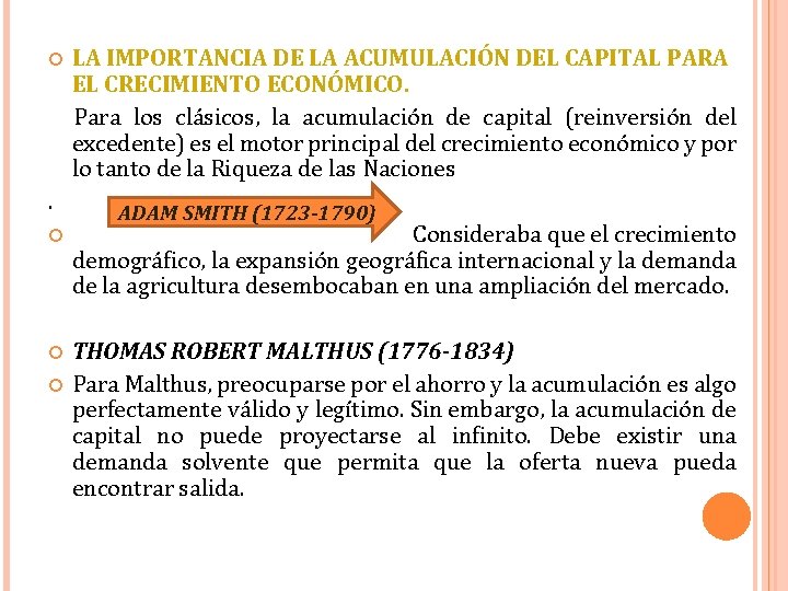  . LA IMPORTANCIA DE LA ACUMULACIÓN DEL CAPITAL PARA EL CRECIMIENTO ECONÓMICO. Para