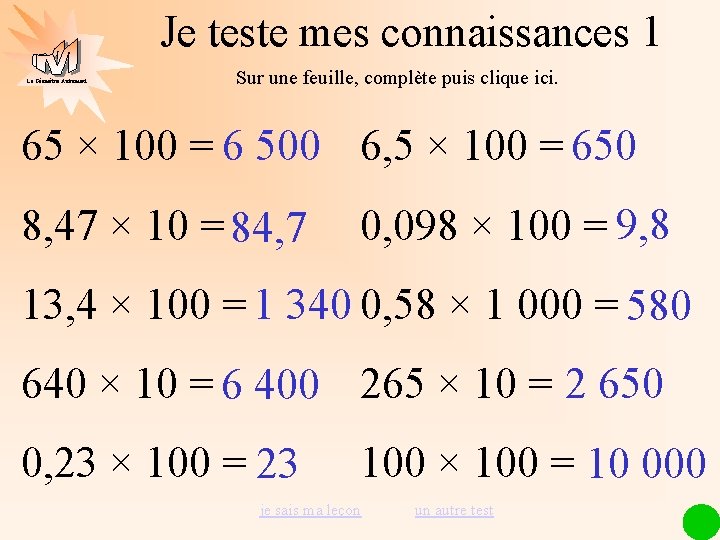 Je teste mes connaissances 1 La Géométrie Autrement Sur une feuille, complète puis clique