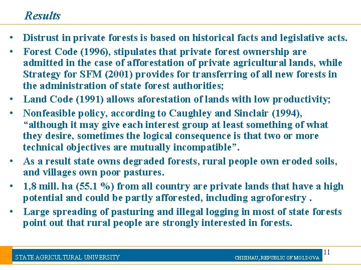 Results • Distrust in private forests is based on historical facts and legislative acts.